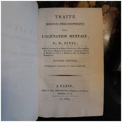 Pinel Philippe, Traité Médico-philosophique sur l’aliénation mentale, seconde édition, 1809