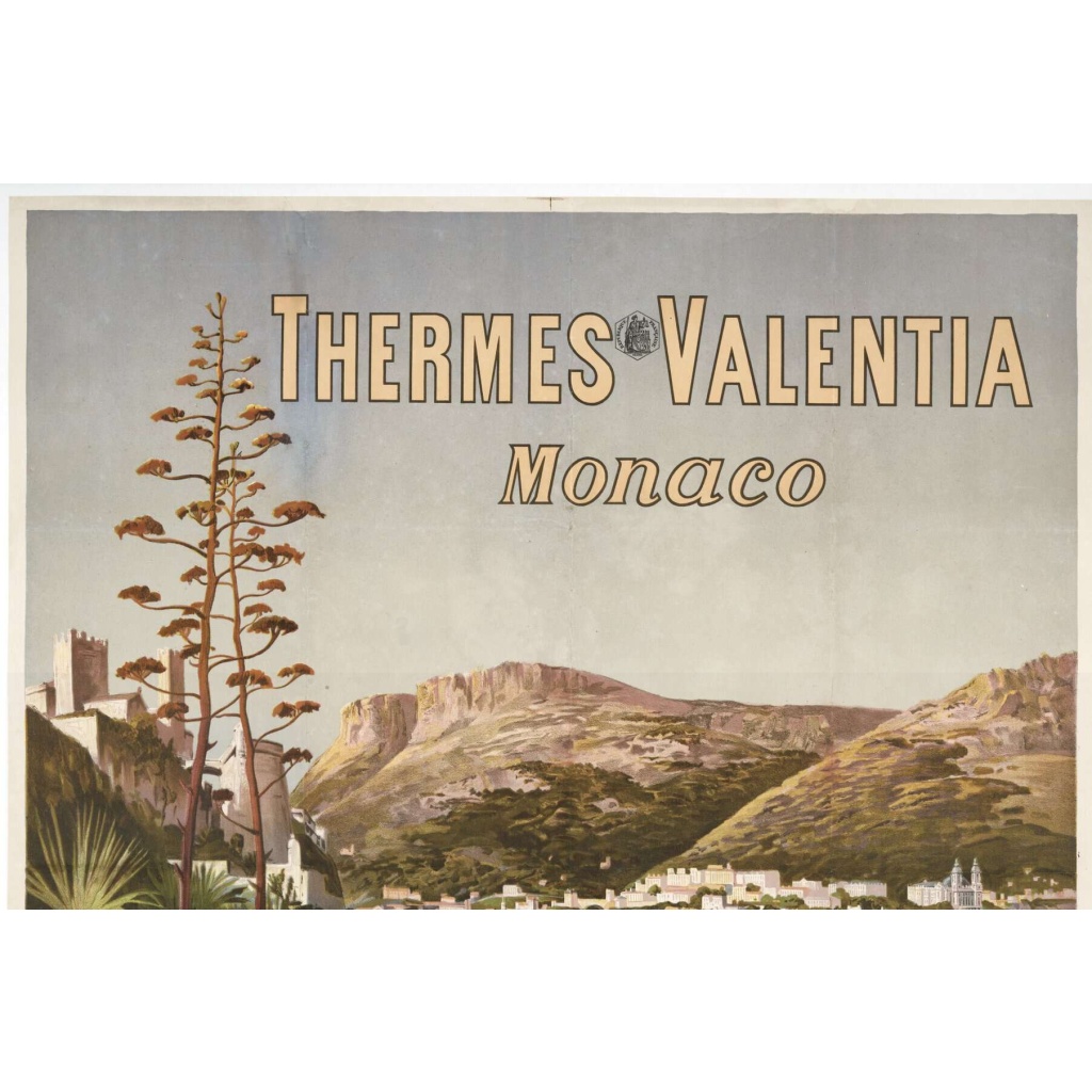 Affiche Tourisme Originale, Hugo d’Alési, Thermes Valentia, Monaco, Chemins de Fer, Transport, Voyage, Trains, La Condamine, Eau Thermale, Eau de Source, Bain Thermal, Bain de Mer, Côte d’Azur, c.1896 4