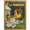 Affiche Originale, Benjamin Rabier, La Pondeuse, Oeufs, Coq, Poulet, Poule, Volaille, Alimentation, Nourriture, Cuisine, Basse-Cour, Caricature, c.1920 7