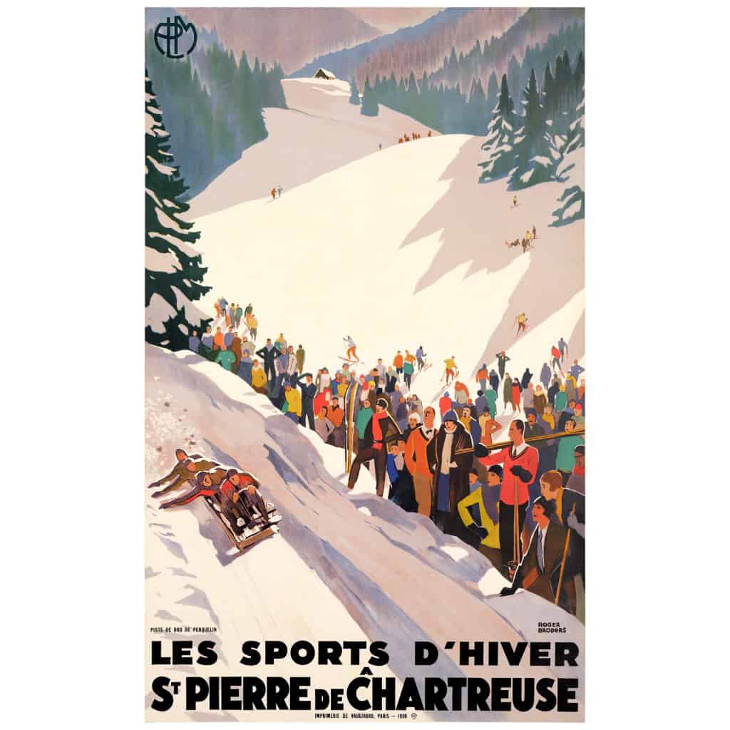 Affiche Art Déco Originale, Roger Broders, St Pierre de Chartreuse, Voyage, Transport, Tourisme, Hiver, Montagne, Massif, Neige, Sapin, Alpin, Chalet, Piste, Ski, Skieur, Bobsleigh, Descente, Train, PLM, Paris, Lyon, Méditerranée, Auvergne, Bob de Perquelin, 1930 3