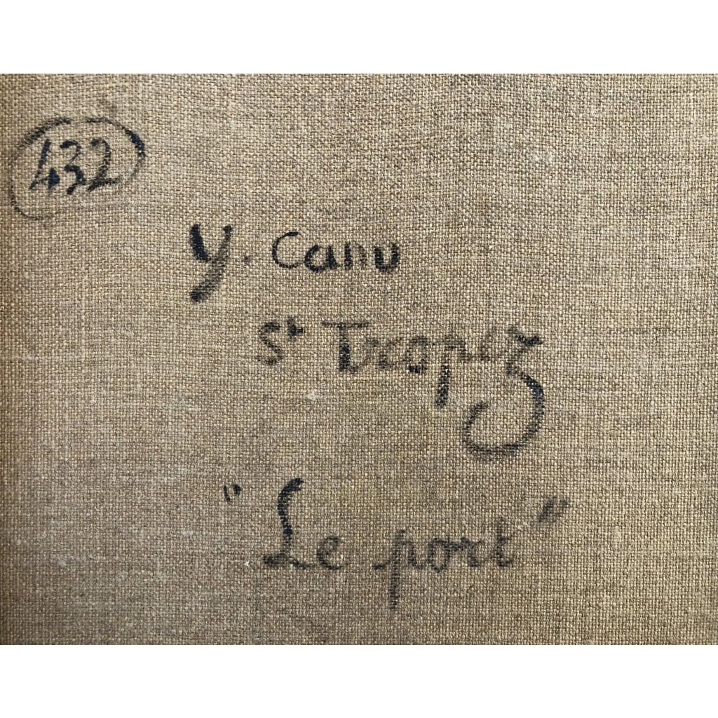 CANU Yvonne Le port de St Tropez animé Huile sur toile signée contresignée et titrée Certificat 4